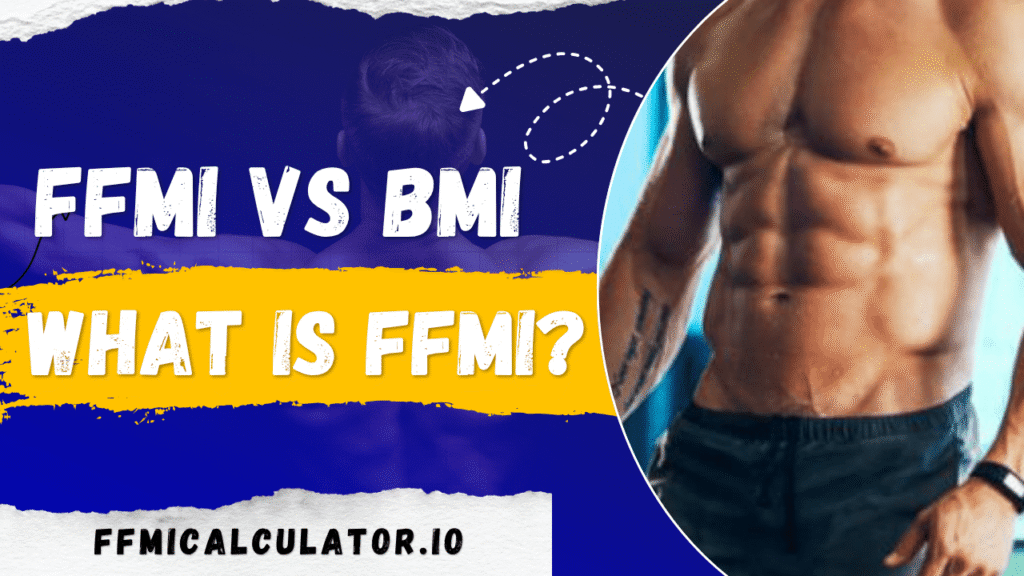 FFMI vs BMI — Which One Shows Real Fitness?