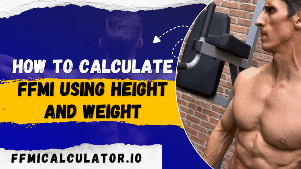 How To Calculate FFMI Using Height and Weight