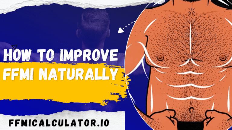 How To Improve FFMI Naturally (Proven Ways to Build Muscle Without Steroids)